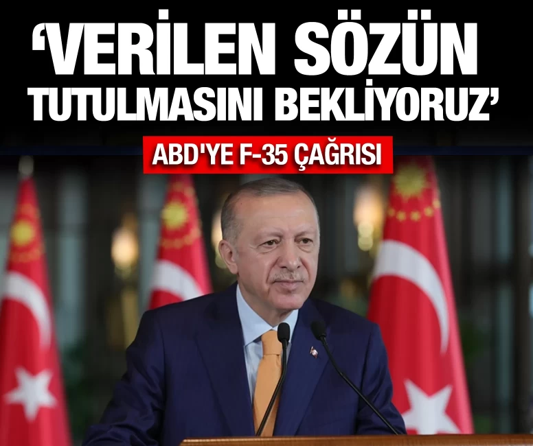 Cumhurbaşkanı Erdoğan'dan ABD'ye F-35 çağrısı