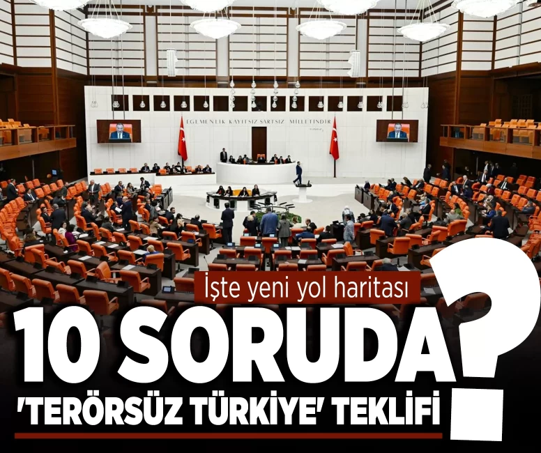 10 soruda 'Terörsüz Türkiye' teklifi!
