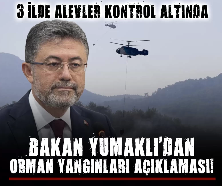 Bakan Yumaklı'dan orman yangınları açıklaması!
