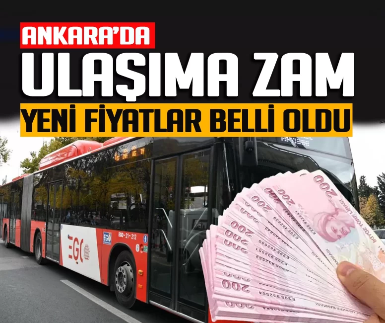 Ankara'da ulaşıma rekor zam! Yeni fiyat listesi belli oldu