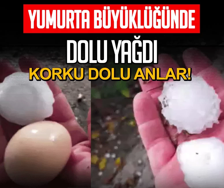 Osmaniye'de sağanak sonrası yumurta büyüklüğünde dolu yağdı