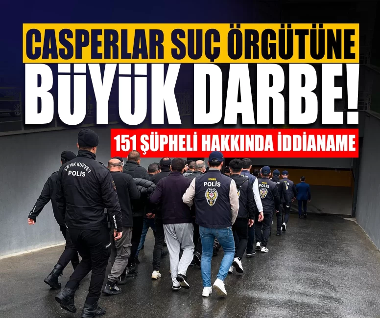 Casperlar suç örgütüne büyük darbe!