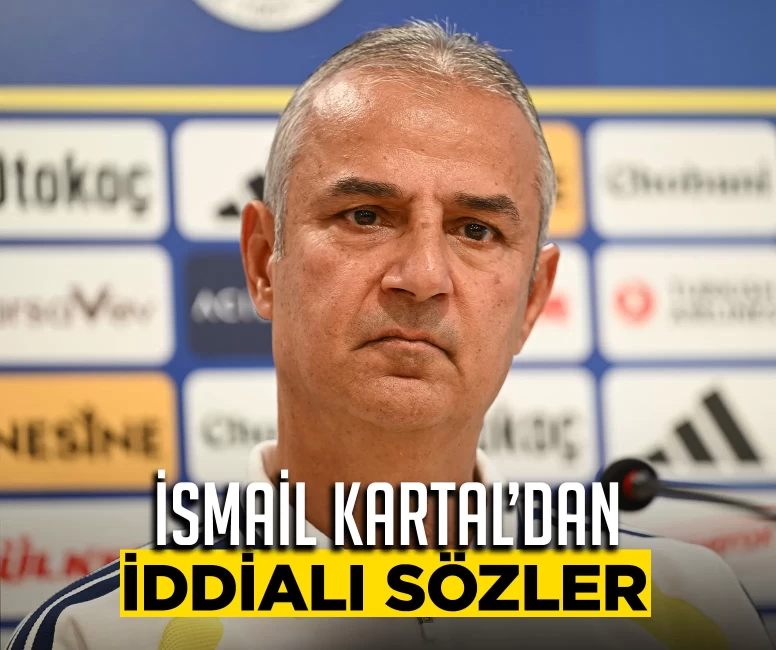 İsmail Kartal: 'Avantaj yakalamak istiyoruz'