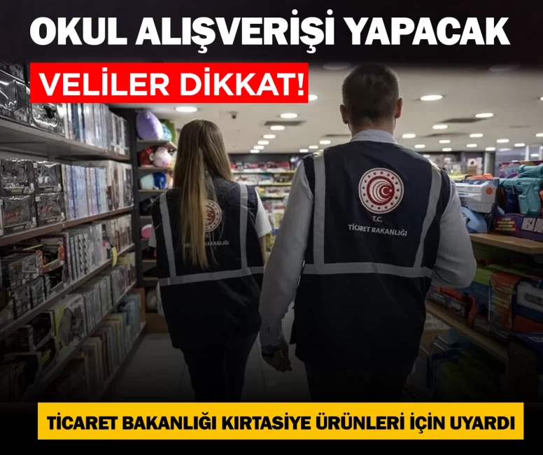 Okul alışverişi yapacak veliler dikkat! Ticaret Bakanlığı kırtasiye ürünleri için uyardı