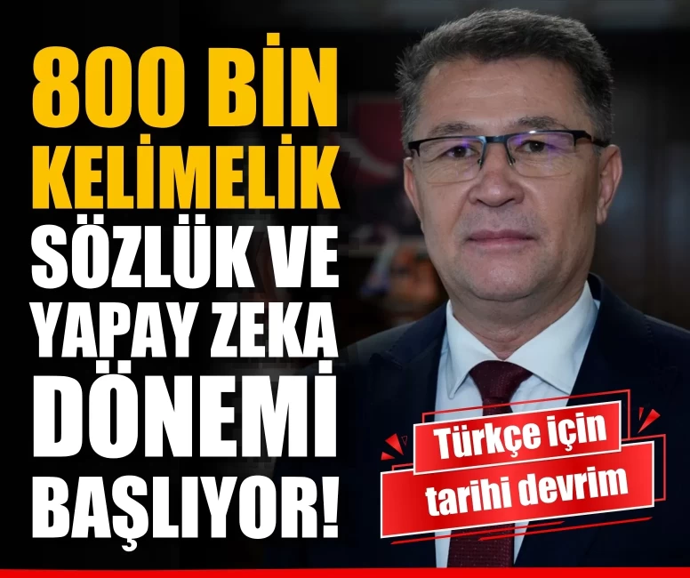 800 bin kelimelik yeni sözlük ve yapay zeka hamlesi!