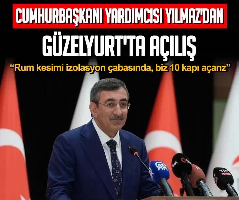 Cumhurbaşkanı Yardımcısı Cevdet Yılmaz'dan Güzelyurt'ta açılış: Rum kesimi izolasyon çabasında, biz 10 kapı açarız