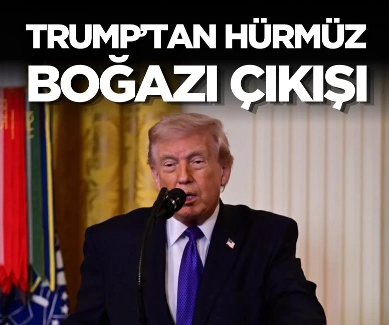 Trump’tan dikkat çeken Hürmüz Boğazı çıkışı: 'Trump Boğazı demeliyiz'