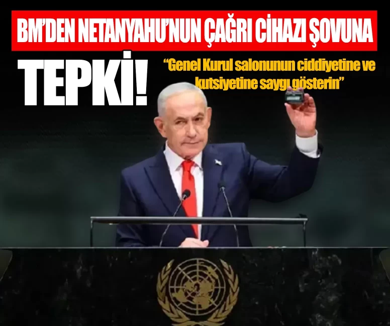 BM'den Netanyahu'nun çağrı cihazı şovuna tepki: Genel Kurul salonunun ciddiyetine ve kutsiyetine saygı gösterin
