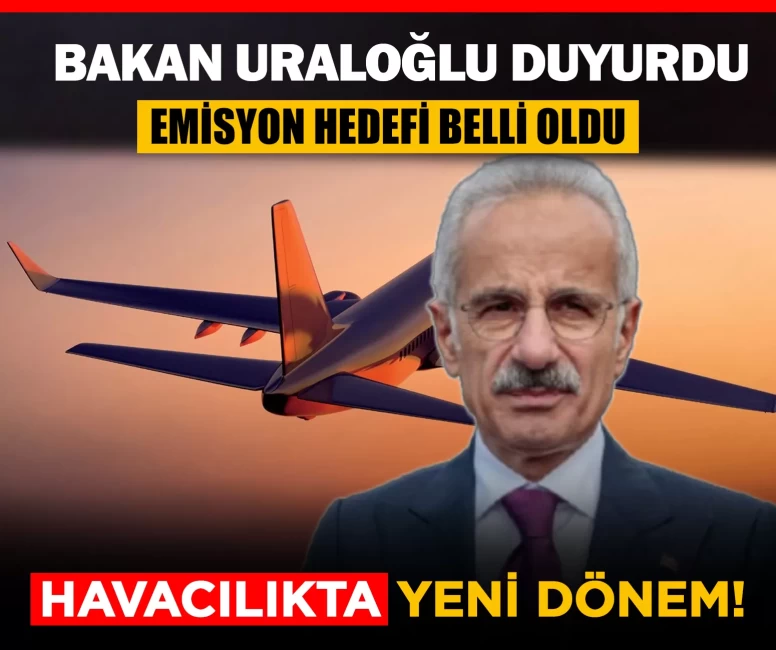 Bakan Uraloğlu açıkladı: Havacılıkta emisyon hedefi belli oldu