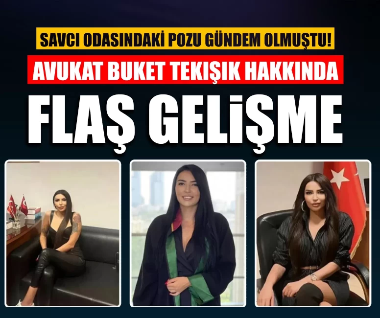 Savcı odasındaki fotoğraflarıyla gündeme gelen avukat Buket Tekışık hakkında yeni gelişme