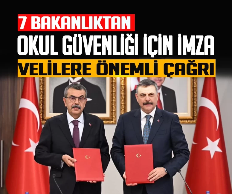 7 bakanlık 'okul güvenliği' için protokol imzaladı! Bakanlardan velilere önemli çağrı