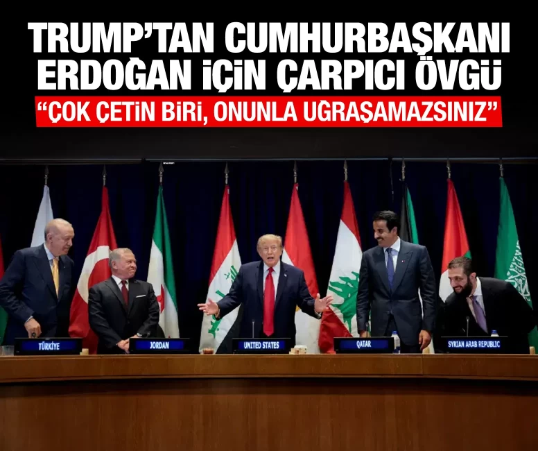Trump'tan Cumhurbaşkanı Erdoğan için çarpıcı övgü