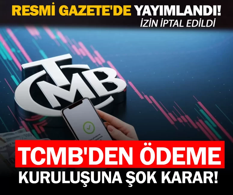 TCMB'den ödeme kuruluşuna şok karar! İzin iptal edildi