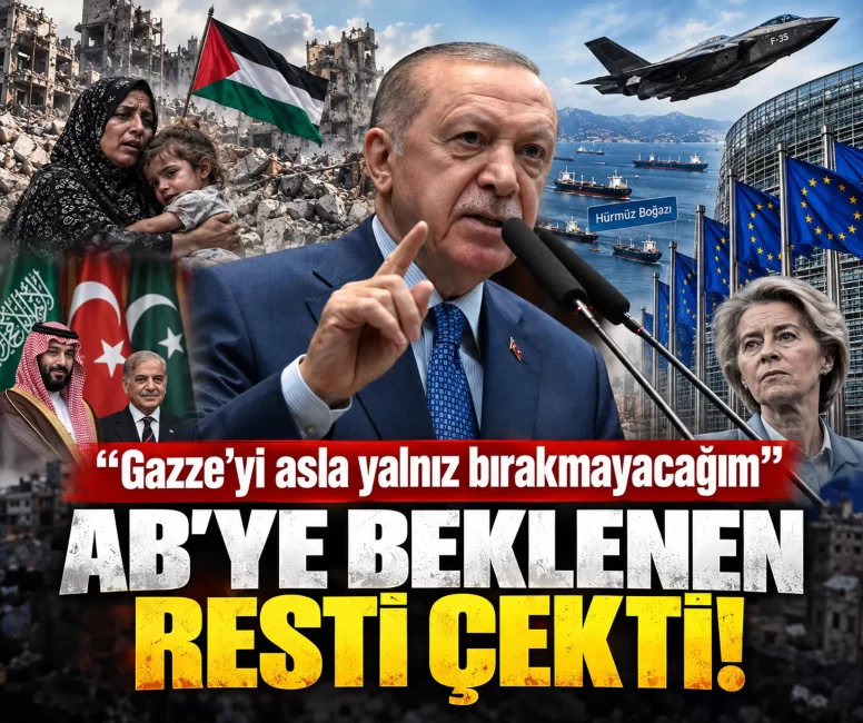 "Gazze'yi yalnız bırakmayacağım" diyen Cumhurbaşkanı Erdoğan AB'ye beklenen üyelik restini çekti!
