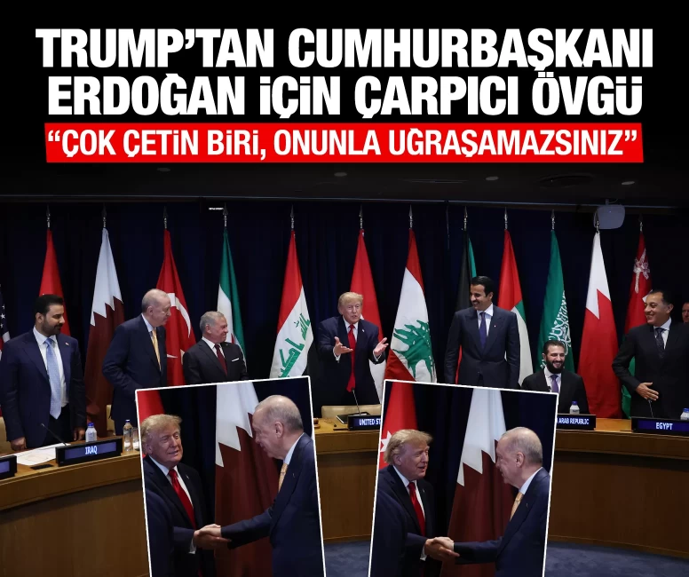 Trump'tan Cumhurbaşkanı Erdoğan için çarpıcı övgü