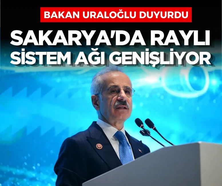 Sakarya'da raylı sistem ağı genişliyor