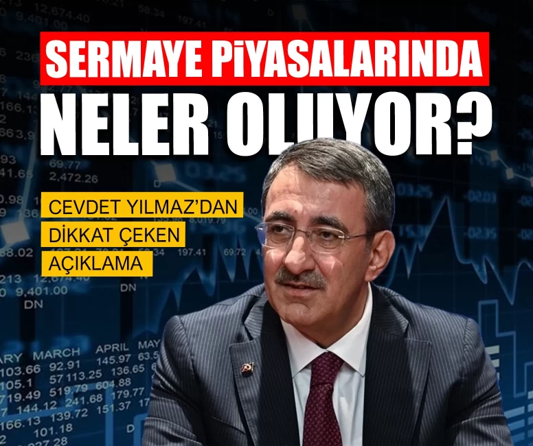 Cevdet Yılmaz'dan sermaye piyasaları için dikkat çeken açıklama