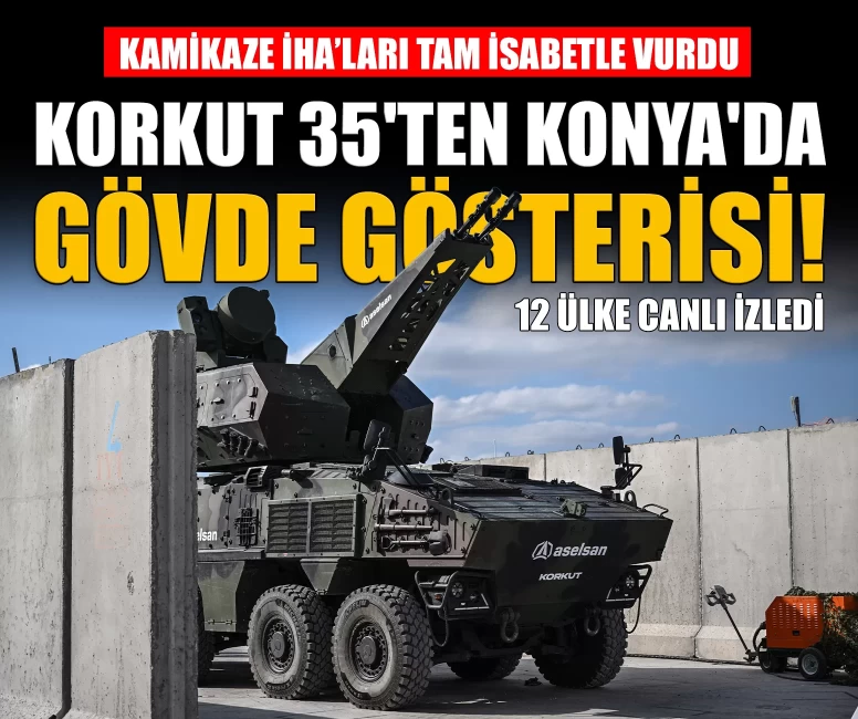 KORKUT 35'ten Konya'da gövde gösterisi: Kamikaze İHA’ları tam isabetle vurdu!