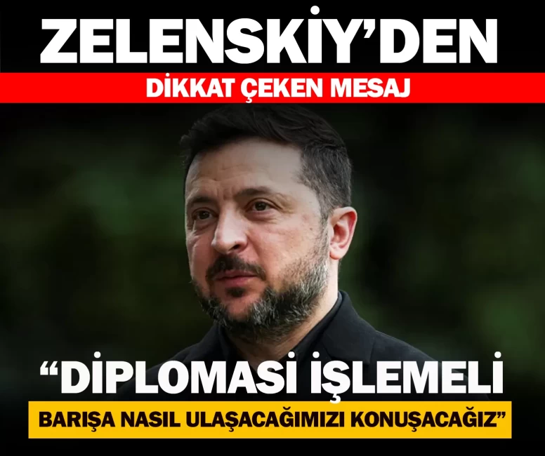 Zelenskiy’den dikkat çeken mesaj: “Diplomasi işlemeli, barışa nasıl ulaşacağımızı konuşacağız”