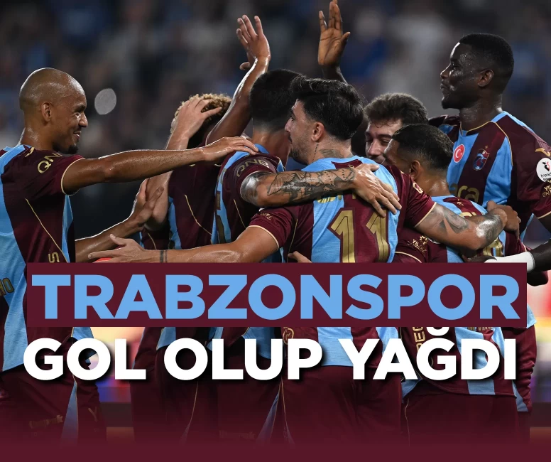 Trabzonspor gol olup yağdı
