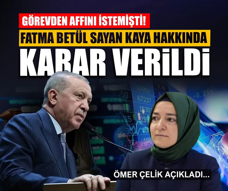 AK Parti Sözcüsü Çelik'ten Fatma Betül Sayan Kaya'nın istifasına ilişkin açıklama