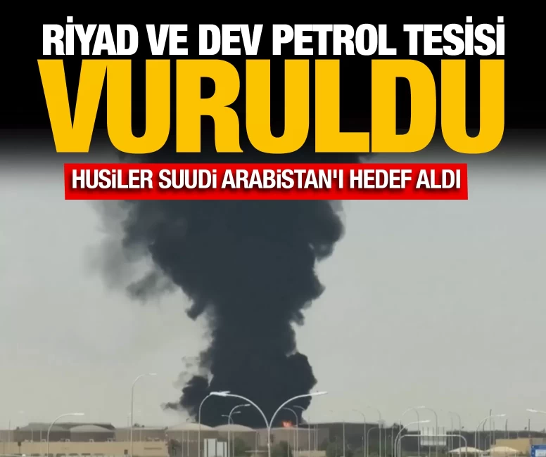 Husiler Suudi Arabistan'ı vurdu