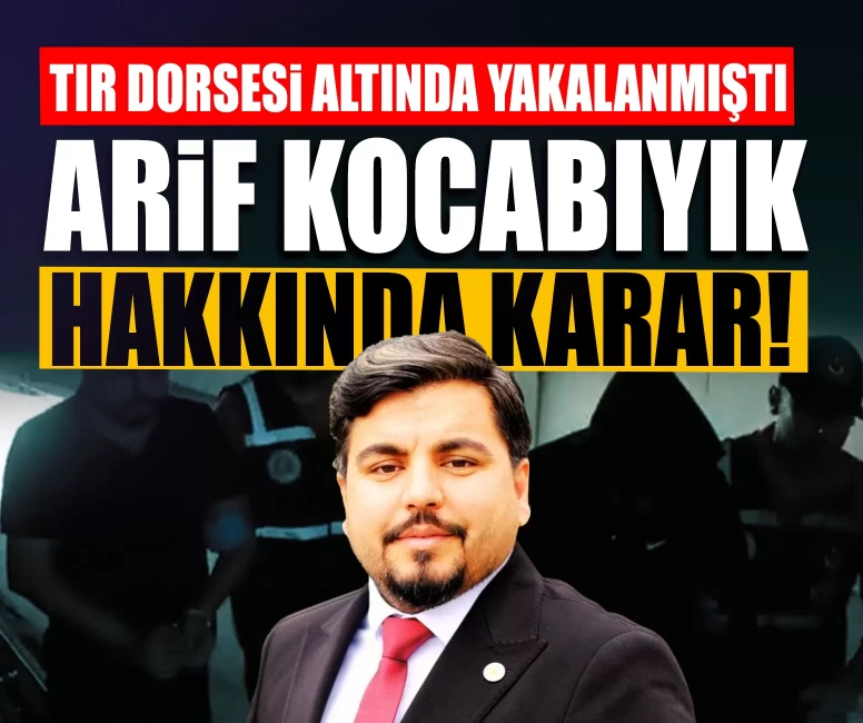 Arif Kocabıyık hakkında karar!