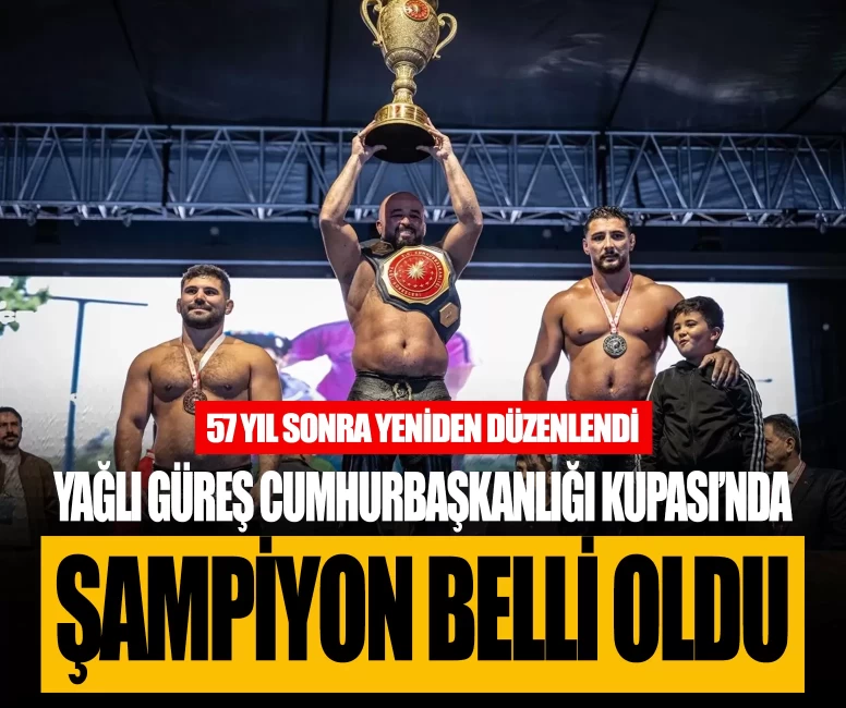 Yağlı Güreş Cumhurbaşkanlığı Kupası'nda şampiyon belli oldu
