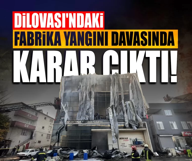 Dilovası'ndaki fabrika yangını davasında kritik gelişme