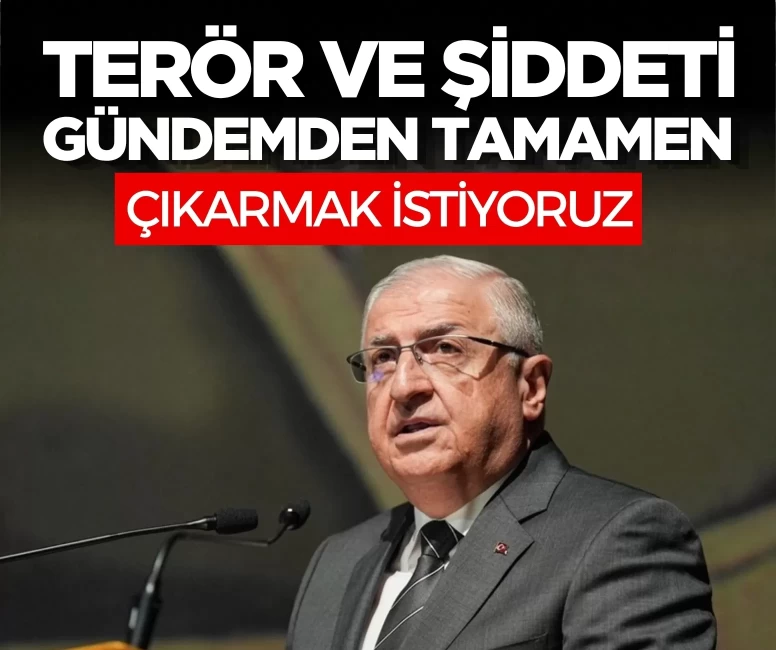 Bakan Güler Kars’ta açıkladı: Terörsüz Türkiye hedefiyle terör ve şiddet gündemden çıkarılacak