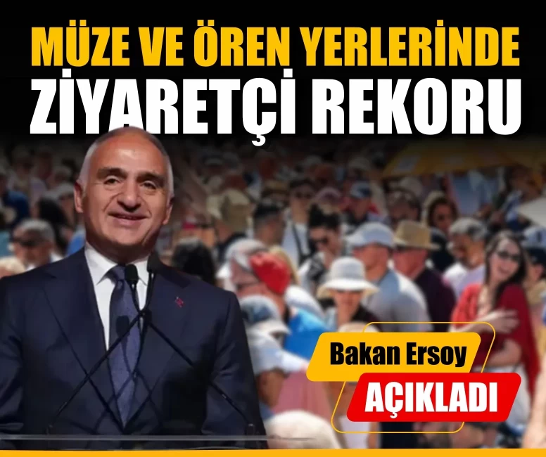 Müze ve ören yerlerinde ziyaretçi rekoru: 34,8 milyon kişi gezdi