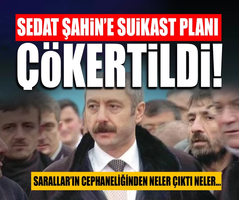 Sedat Şahin’e suikast planı çökertildi! Sarallar’ın cephaneliğinden neler çıktı neler...