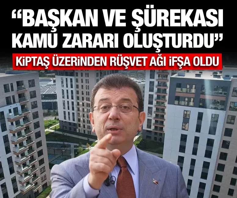 KİPTAŞ üzerinden rüşvet ağı ifşa oldu