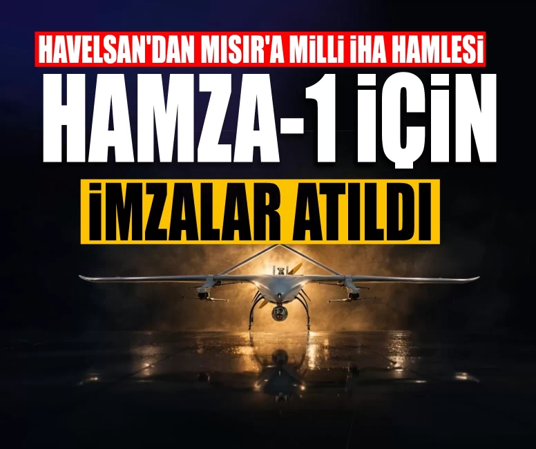 HAVELSAN'dan Mısır'a milli İHA hamlesi! HAMZA-1 için imzalar atıldı