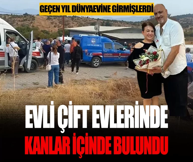 Manisa'da korkunç olay! Geçen yıl evlenen çift evlerinde tabancayla vurularak öldürülmüş halde bulundu