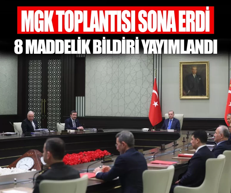 MGK toplantısı sona erdi! 8 maddelik bildiri yayımlandı