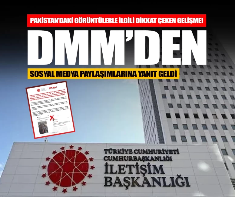 Pakistan’daki görüntülerle ilgili dikkat çeken gelişme! ! DMM’den sosyal medya paylaşımlarına yanıt geldi