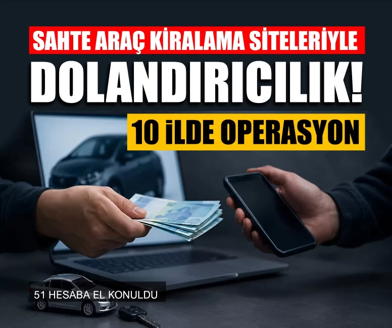 Sahte araç kiralama siteleriyle dolandırıcılık!