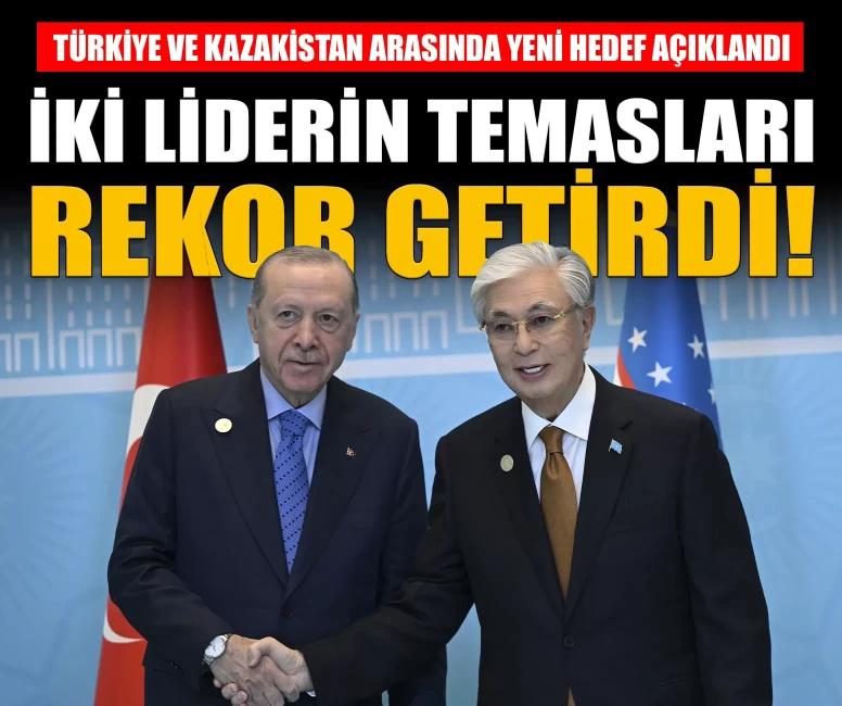 Cumhurbaşkanı Erdoğan ve Tokayev'in temasları ticarette rekor getirdi