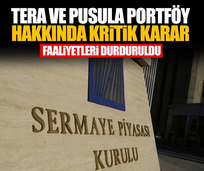 Tera ve Pusula Portföy hakkında kritik karar