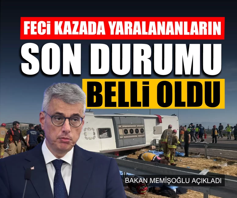 Manisa'daki feci kazada yaralananların durumu nasıl?
