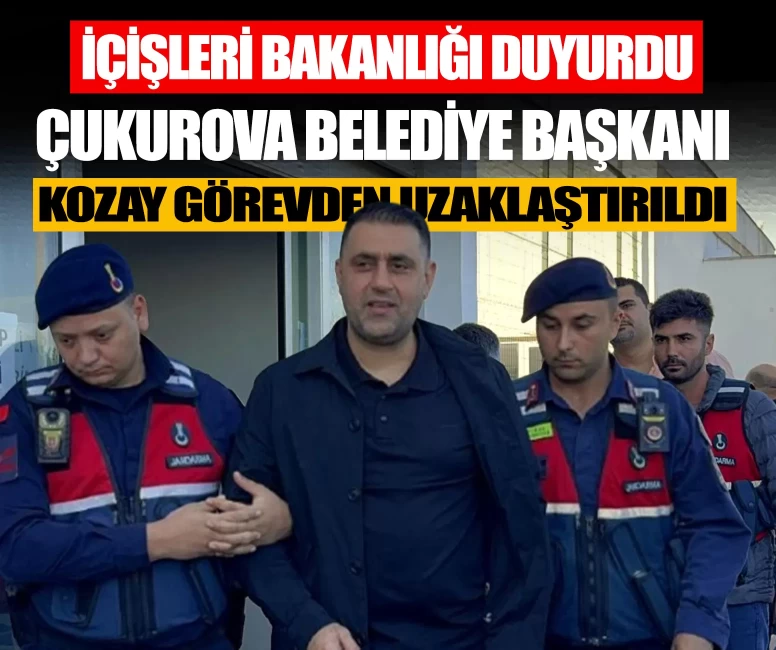 İçişleri Bakanlığı duyurdu: Çukurova Belediye Başkanı Emrah Kozay görevden uzaklaştırıldı