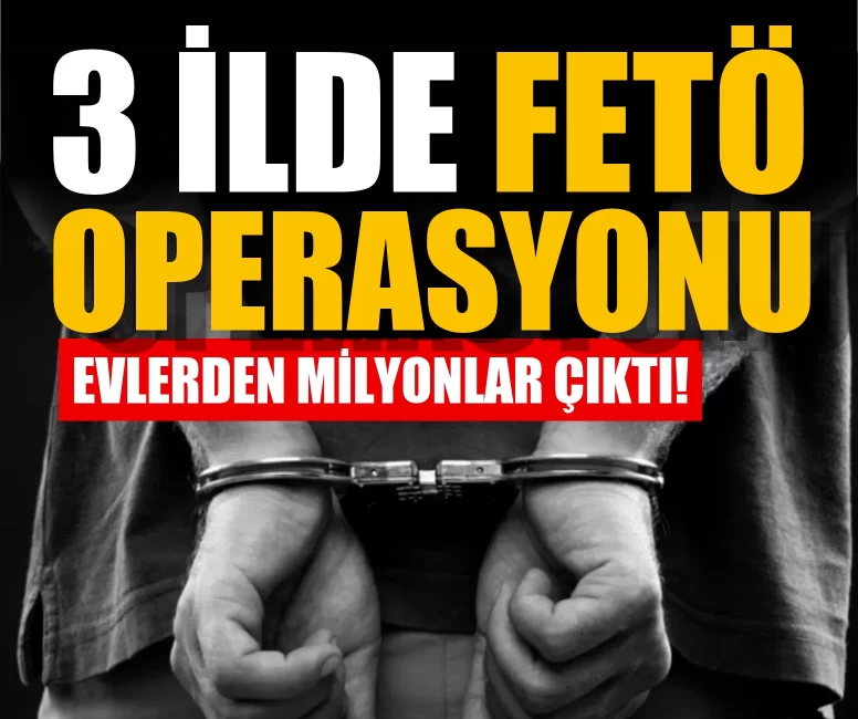 İstanbul merkezli FETÖ operasyonu: 10 şüpheli yakalandı, 12,8 milyon TL değerinde para ve altın ele geçirildi