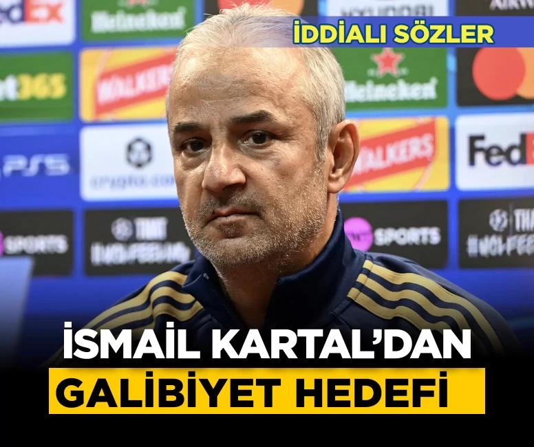 İsmail Kartal'dan Aston Villa maçı öncesi iddialı sözler