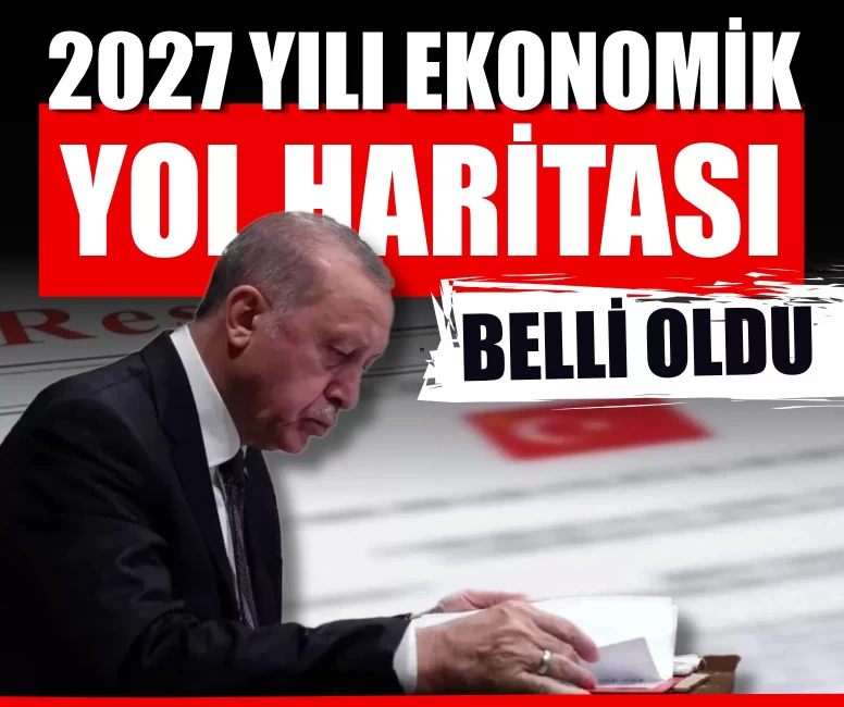 2027 Yılı Cumhurbaşkanlığı Yıllık Programı yayımlandı: Ekonomide büyüme ve enflasyon hedefleri belli oldu