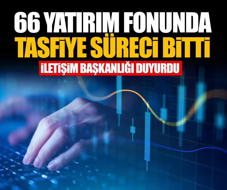 66 yatırım fonunda tasfiye süreci bitti