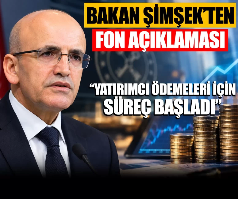 Bakan Şimşek'ten fon soruşturması hakkında açıklama: Yatırımcı ödemeleri için süreç başladı