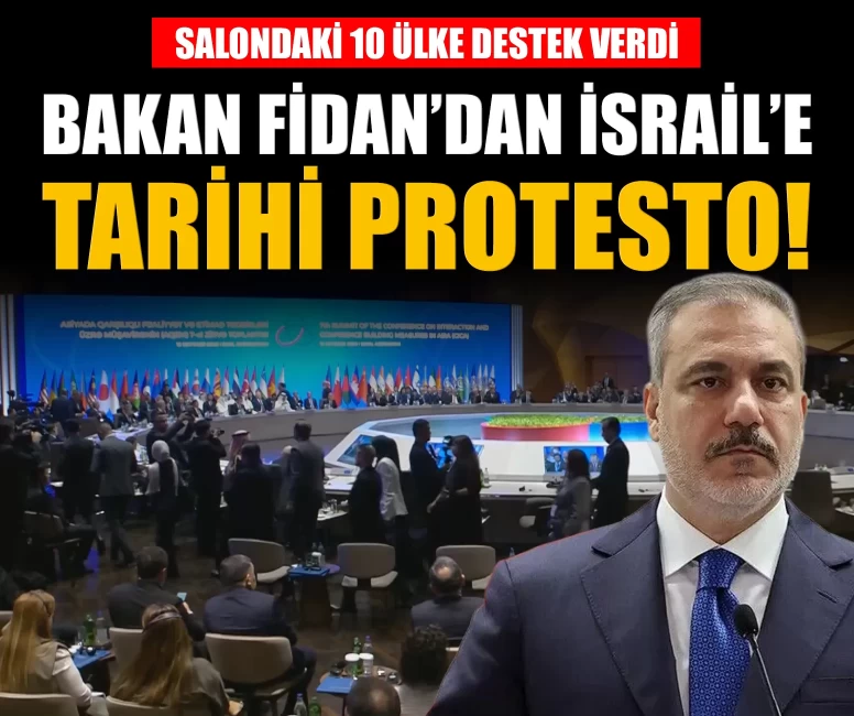 Dışişleri Bakanı Fidan'dan İsrail'e tarihi protesto!