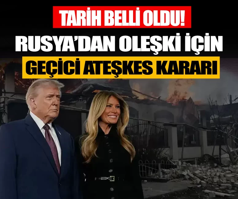 Rusya'dan Oleşki için geçici ateşkes kararı! Tarih belli oldu