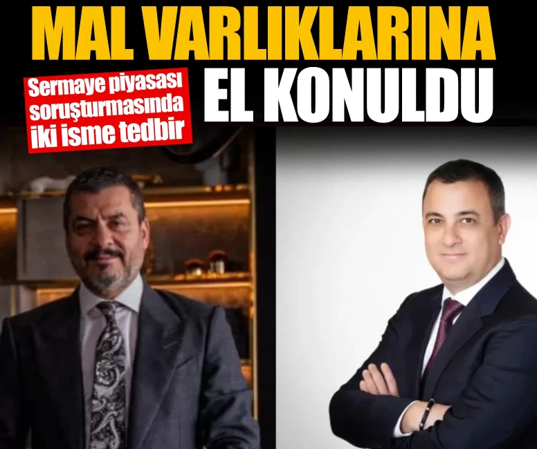 Sermaye piyasası soruşturmasında iki isme tedbir